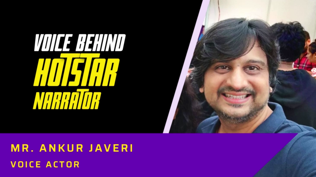 Ankur Javeri Voice Artist - By Animation Vibes